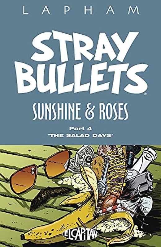 Stray Bullets: Sunshine & Roses Volume 4: The Salad Days (Stray Bullets: Sunshine and Roses)