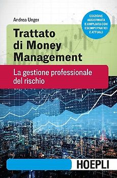 Trattato di money management. La gestione professionale del rischio