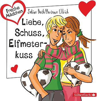 Freche Mädchen: Liebe, Schuss, Elfmeterkuss