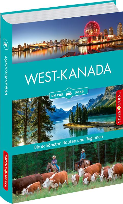 Westkanada - Die schönsten Reiseregionen und Routen