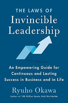 The Laws of Invincible Leadership