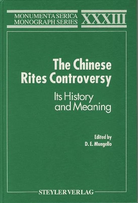 The Chinese Rites Controversy: Its History and Meaning