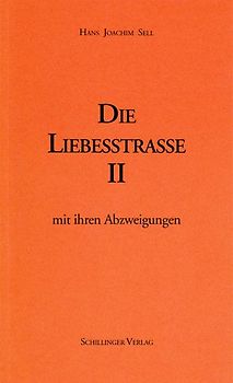 Die Liebesstraße II mit ihren Abzweigungen
