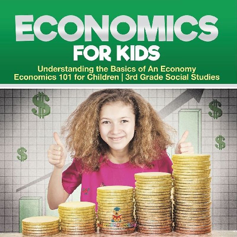 Economics for Kids - Understanding the Basics of An Economy | Economics 101 for Children | 3rd Grade Social Studies