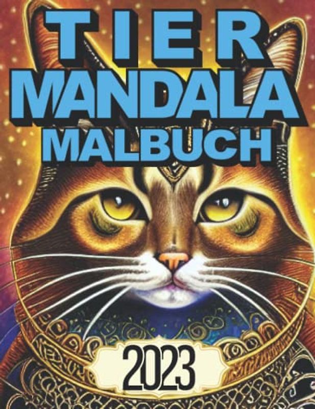 Tier Mandala Malbuch: Das Tiere-Mandala Malbuch für erwachsene, Kinder, abwechslungsreiche Mandala Motive zum Ausmalen und Entspannen