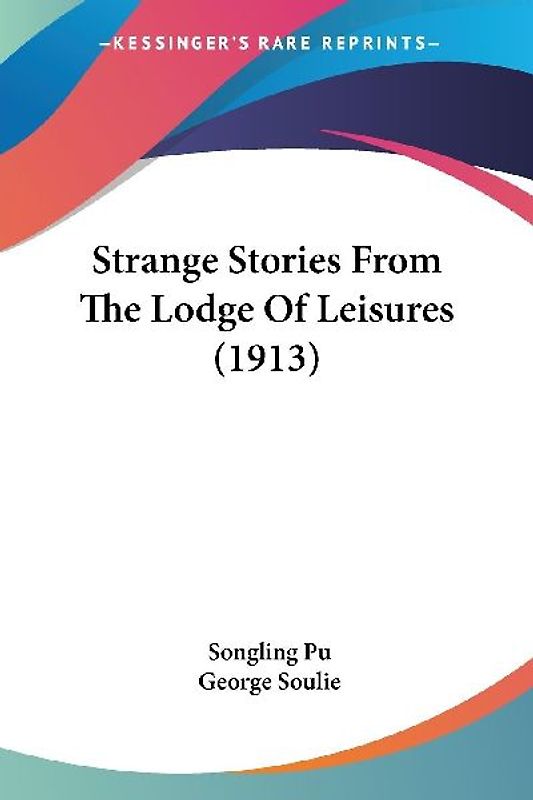 Strange Stories From The Lodge Of Leisures (1913)