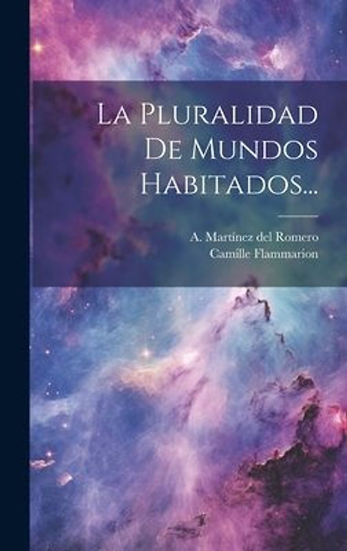 La Pluralidad De Mundos Habitados...