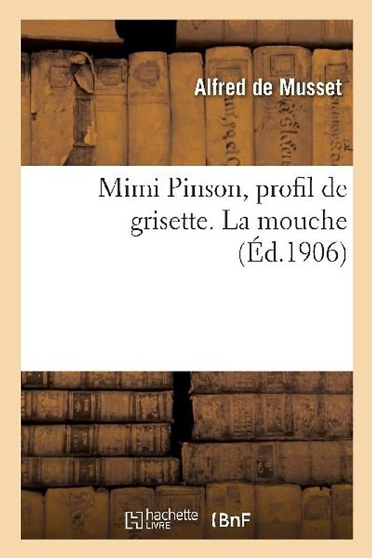 Mimi Pinson, Profil de Grisette. La Mouche