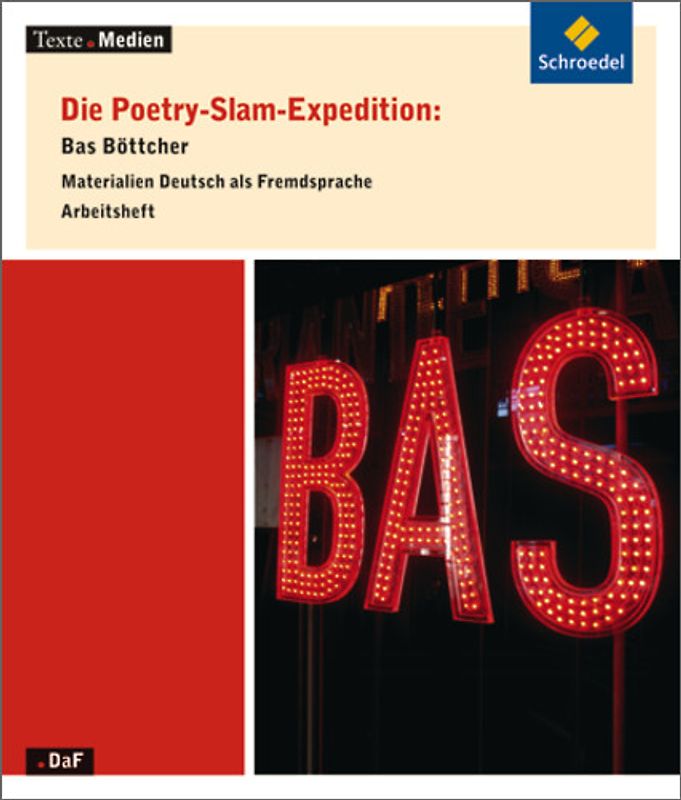 Texte.Medien. Multimedia / Die Poetry-Slam-Expedition: Bas Böttcher: Materialien Deutsch als Fremdsprache