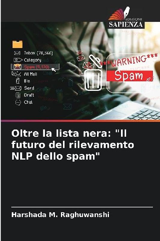 Oltre la lista nera: "Il futuro del rilevamento NLP dello spam"