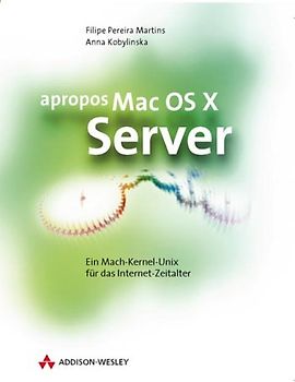 Apropos MacOS X Server. Ein Mach-Kernel-Unix für das Internet-Zeitalter