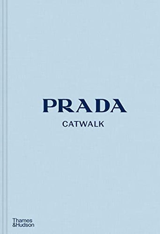 Prada Catwalk: The Complete Collections
