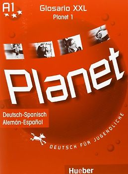 Planet 1. Deutsch für Jugendliche.Deutsch als Fremdsprache / Glosario XXL alemán-español
