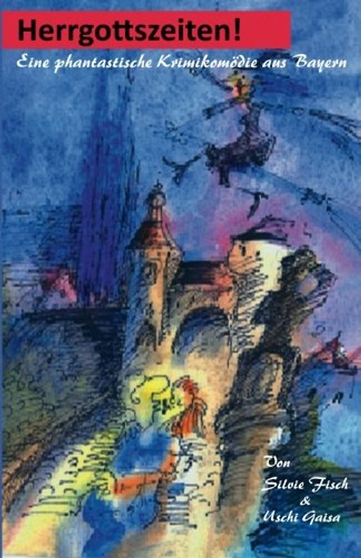 Herrgottszeiten!
