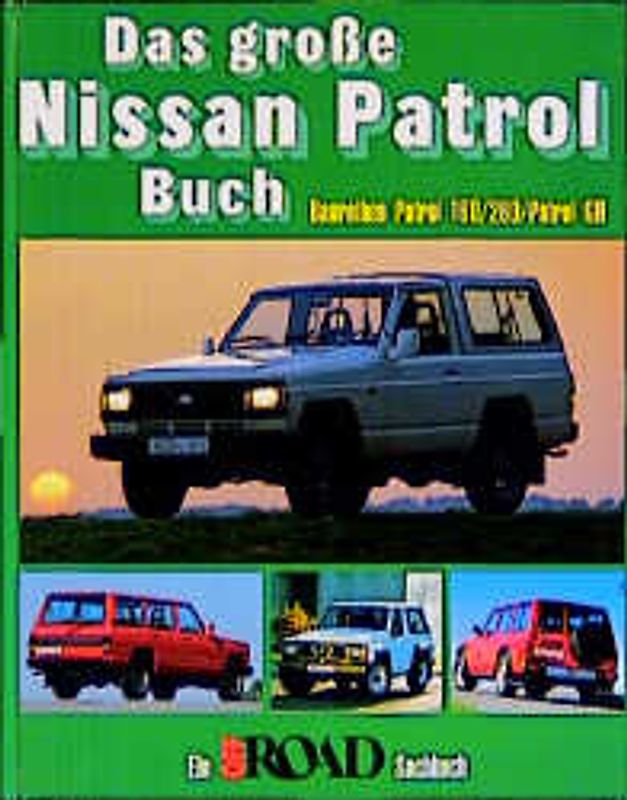 Das grosse Nissan Patrol Buch