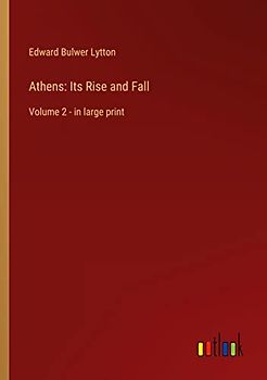 Athens: Its Rise and Fall: Volume 2 - in large print