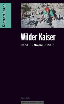 Kletterführer Wilder Kaiser (Band 1)
