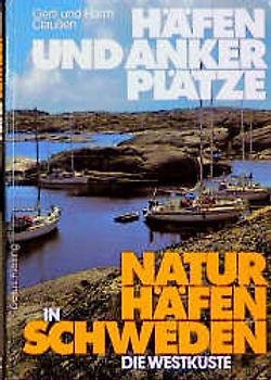Naturhäfen in Schweden. Die Westküste - von Kullen bis Svinesund