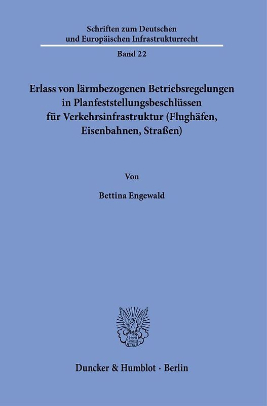 Erlass von lärmbezogenen Betriebsregelungen in Planfeststellungsbeschlüssen für Verkehrsinfrastruktur (Flughäfen, Eisenbahnen, Straßen).