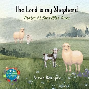 The Lord is my Shepherd: Psalm 23 for Little Ones