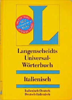 Langenscheidt Universal-Wörterbücher. Fremdsprache-Deutsch /Deutsch-Fremdsprache.... Italienisch.