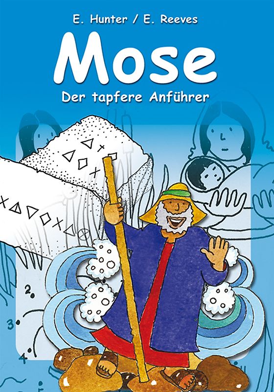 Mose - Der tapfere Anführer