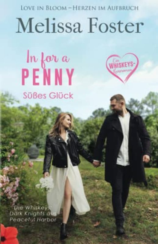 In For A Penny – Süßes Glück (Die Whiskeys: Dark Knights aus Peaceful Harbor, Band 8)