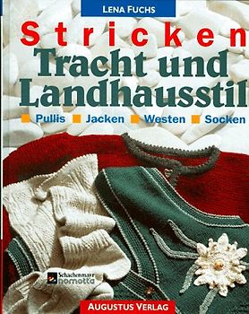Stricken. Tracht und Landhausstil. Pullis, Jacken, Westen, Socken