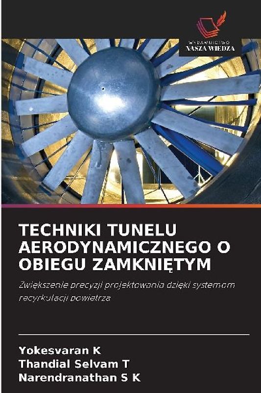 TECHNIKI TUNELU AERODYNAMICZNEGO O OBIEGU ZAMKNI¿TYM