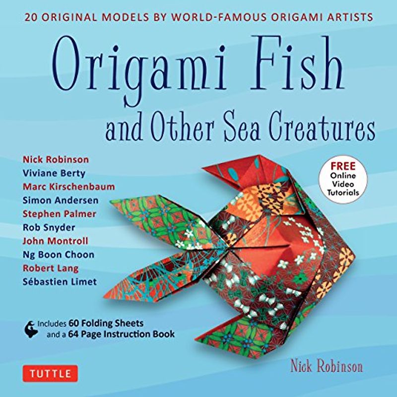 Origami Fish and Other Sea Creatures: 20 Original Models by World-Famous Origami Artists