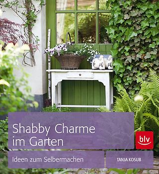 Shabby Charme im Garten