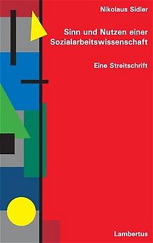 Sinn und Nutzen einer Sozialarbeitswissenschaft