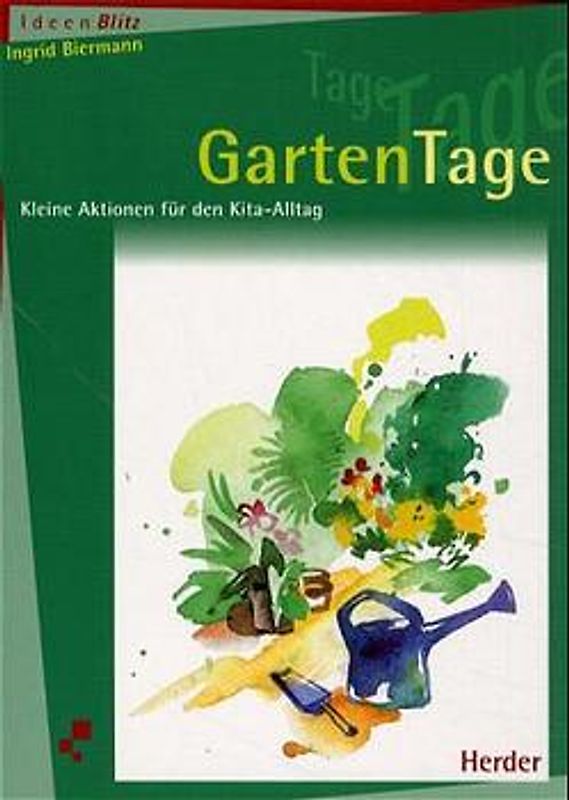 GartenTage. Kleine Aktionen für den Kita-Alltag