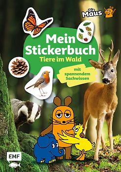 Die Sendung mit der Maus – Mein Stickerbuch mit spannendem Sachwissen: Tiere im Wald