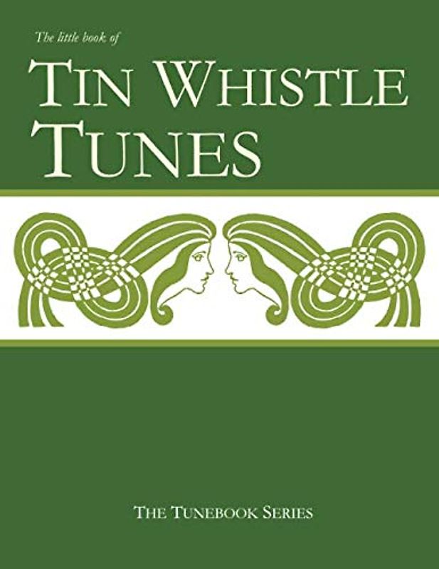The Little Book of Tin Whistle Tunes (The Tunebook Series, Band 3)