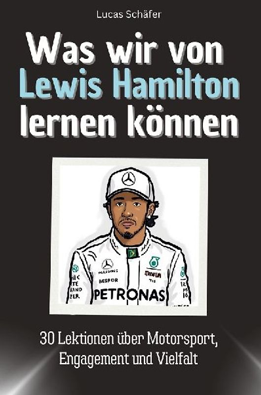 Was wir von Lewis Hamilton lernen können