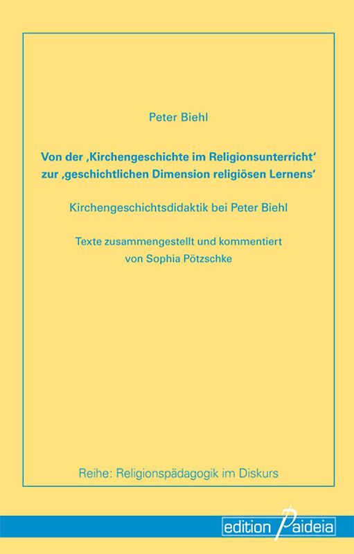 Von der "Kirchengeschichte im Religionsunterricht" zur "geschichtlichen Dimension religiösen Lernens"