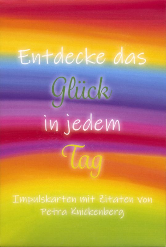 Entdecke das Glück in jedem Tag