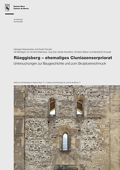 Rüeggisberg – ehemaliges Cluniazenserpriorat