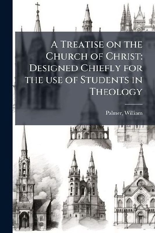 A Treatise on the Church of Christ