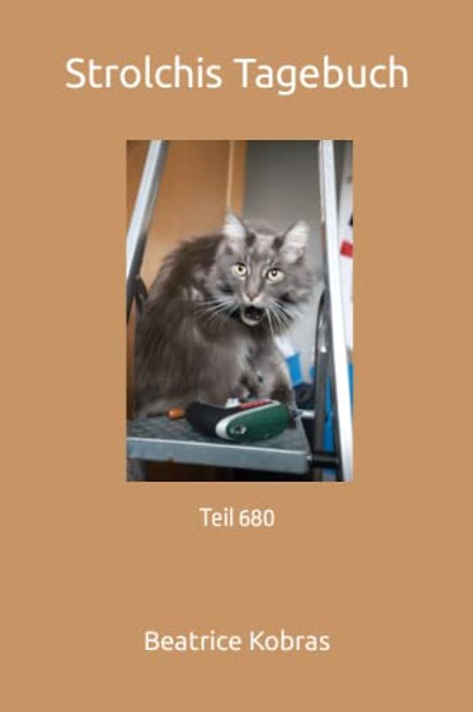 Strolchis Tagebuch: Teil 680