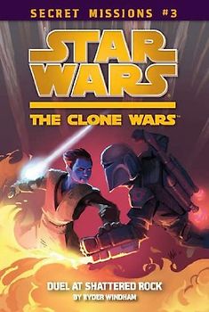 Duel at Shattered Rock #3 (Star Wars: The Clone Wars) - Ryder Windham