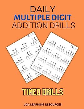 Daily Multiple Digit Addition Drills: Master Addition with Timed Drills