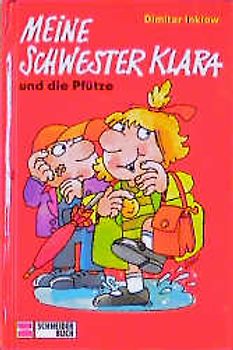 Meine Schwester Klara. Und die Pfütze