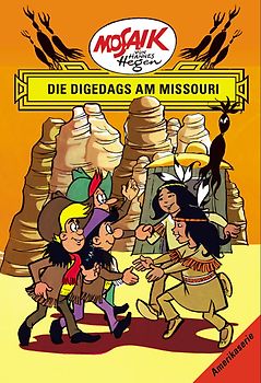 Mosaik von Hannes Hegen: Die Digedags am Missouri, Bd. 9
