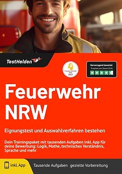 Feuerwehr NRW Eignungstest: und Auswahlverfahren bestehen | Dein Trainingspaket mit tausenden Aufgaben inkl. App für deine Bewerbung: Logik, Mathe, technisches Verständnis, Sprache und mehr