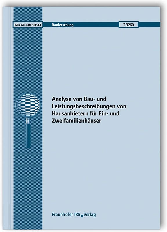 Analyse von Bau- und Leistungsbeschreibungen von Hausanbietern für Ein- und Zweifamilienhäuser. Abschlussbericht.