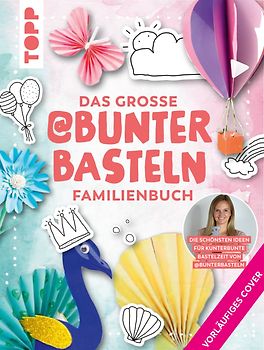 @bunterbasteln - Das große kreative Familienbuch