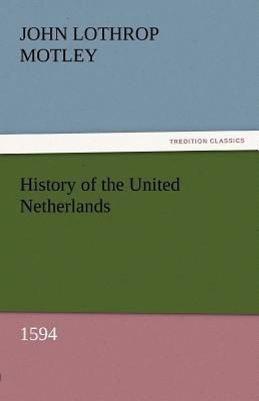 History of the United Netherlands, 1594