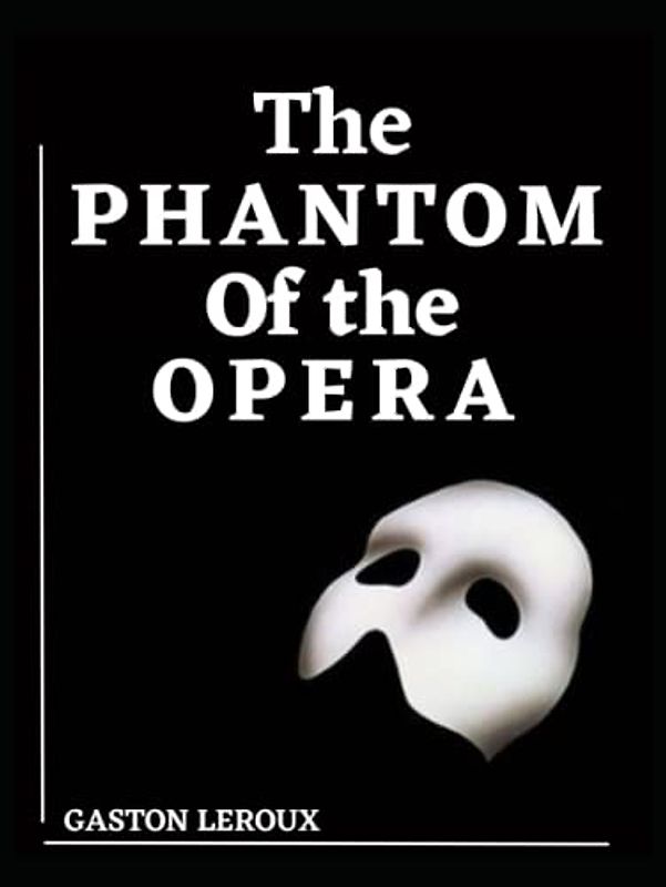 The Phantom of the Opera Original Annotated